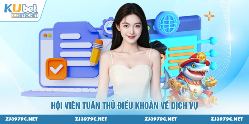 Hội viên tuân thủ điều khoản về dịch vụ